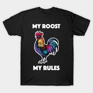 Rooster - My Roost, My Rules (with White Lettering) T-Shirt